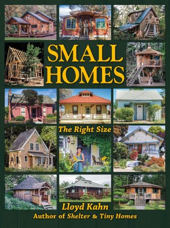 Small Homes the new book from Shelter Publications / Lloyd Kahn